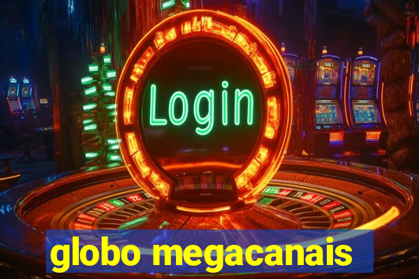 globo megacanais